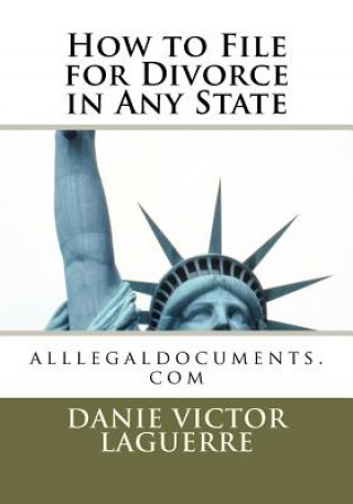 Carte How to File for Divorce in Any State: alllegaldocuments.com Danie Victor Laguerre