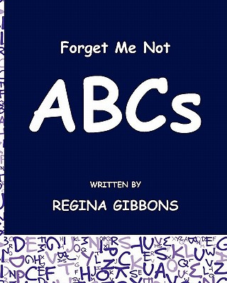 Książka Forget Me Not: ABCs Regina Gibbons