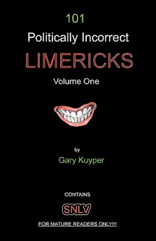 Könyv 101 Politically Incorrect LIMERICKS: Volume One Gary Kuyper