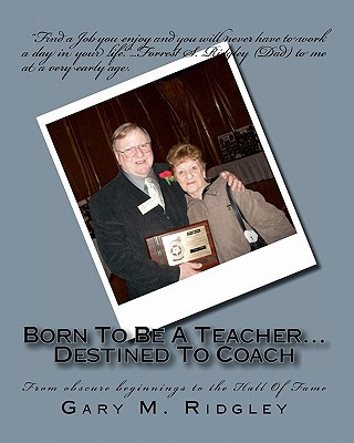 Carte Born To Be A Teacher...Destined To Coach Gary M Ridgley