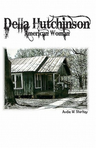 Knjiga Della Hutchinson: American Woman Audie W Starkey