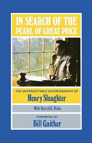 Książka In Search of the Pearl of Great Price: The Unforgettable Autobiography of Henry Slaughter Henry Slaughter