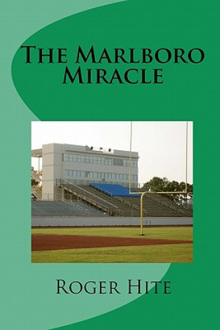 Kniha The Marlboro Miracle Roger W Hite