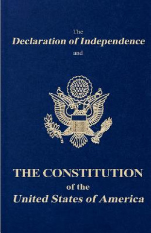 Carte The Declaration of Independence and the Constitution of the United States of America Founding Fathers