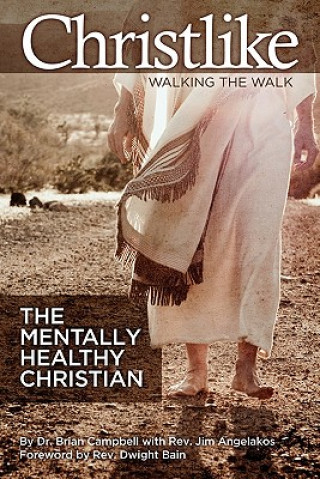 Könyv Christlike: Walking the Walk Dr Brian Campbell
