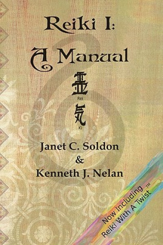 Książka Reiki I: A Manual Janet C Soldon