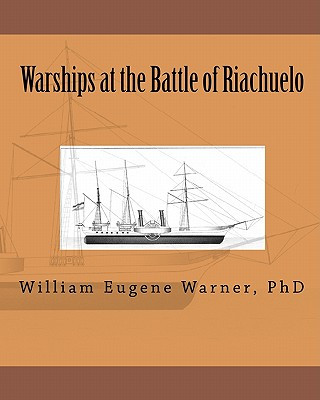 Kniha Warships at the Battle of Riachuelo William Eugene Warner