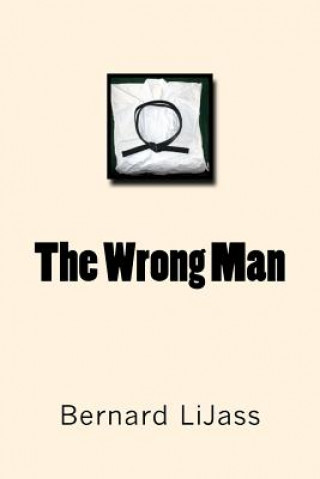 Knjiga The Wrong Man Bernard Lijass