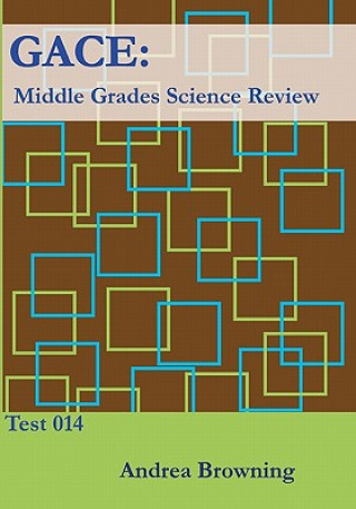 Kniha Gace: Middle Grades Science Review: Test 014 Andrea Browning