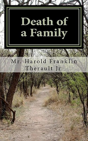 Kniha Death of a Family MR Harold Franklin Therault Jr