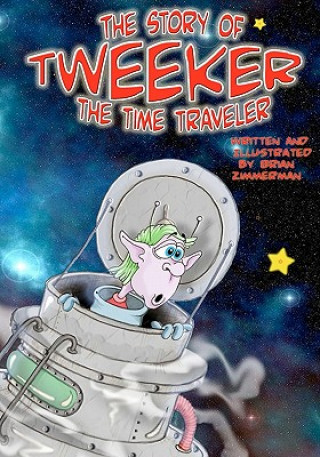 Książka The Story of "Tweeker the Time Traveler" Doreen Foraker