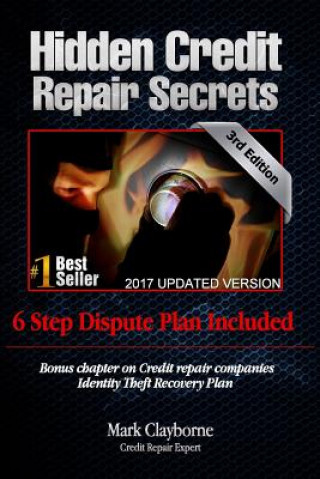 Kniha Hidden Credit Repair Secrets: How I Bounced Back from Bankruptcy Mark Clayborne