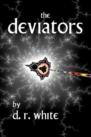 Könyv The Deviators D R White