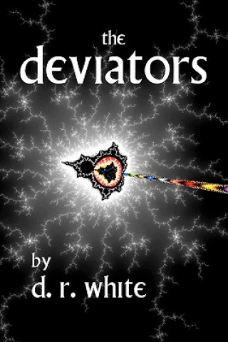 Buch The Deviators D R White