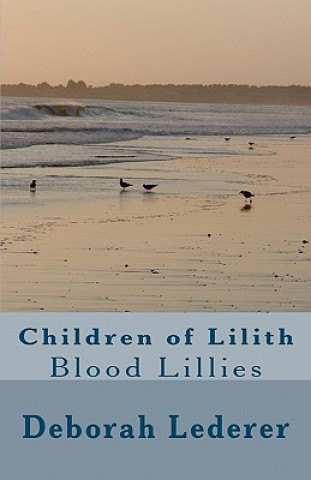 Buch Children of Lilith: Blood Lillies Deborah Lederer