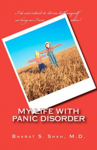 Książka My Life with Panic Disorder Bharat S Shah M D