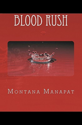 Könyv Blood Rush Montana Manapat