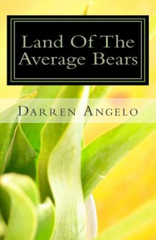 Kniha Land Of The Average Bears Darren Angelo