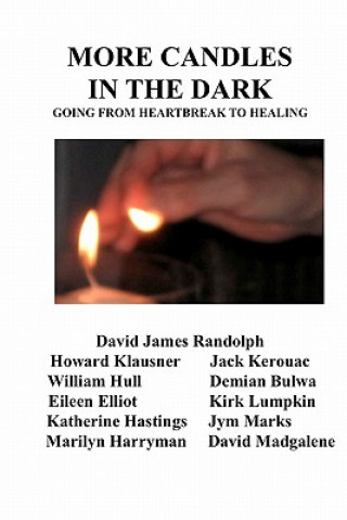 Knjiga More Candles in the Dark: Going From Heartbreak to Healing David James Randolph