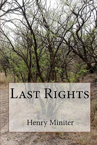Kniha Last Rights Henry R Miniter Esq