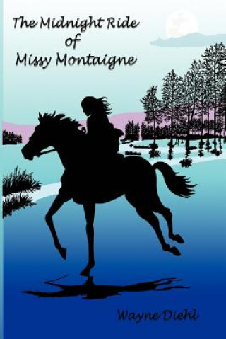 Livre The Midnight Ride of Missy Montaigne Wayne Diehl