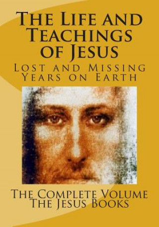 Книга The Life and Teachings of Jesus The Jesus Books