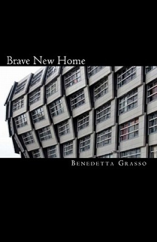 Livre Brave New Home MS Benedetta Grasso