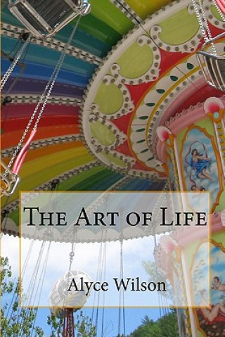 Kniha The Art of Life Alyce Wilson