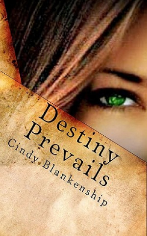 Libro Destiny Prevails Cindy Blankenship