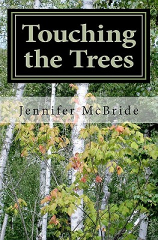 Book Touching the Trees Jennifer McBride