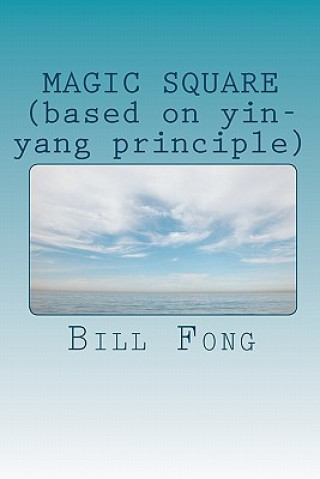 Kniha MAGIC SQUARE (based on yin-yang principle) Bill Fong