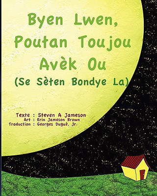 Kniha Byen Lwen, Poutan Toujou Av?k Ou: Se S?ten, Bondye La Rev Steven a Jameson