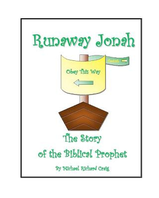 Kniha Runaway Jonah: The Story of the Biblical Prophet Michael Richard Craig