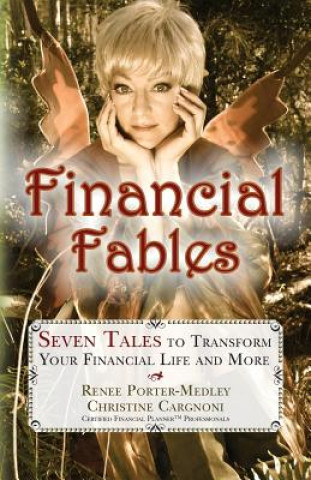 Книга Financial Fables: Seven Tales to Transform Your Financial Life and More Renee Porter-Medley