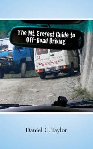 Kniha The Mt. Everest Guide to Off-Road Driving Daniel C Taylor