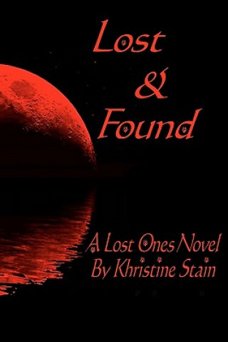 Kniha Lost & Found: A Lost Ones Novel Khristine Stain