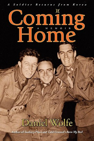 Kniha Coming Home: A Soldier Returns from Korea Daniel Wolfe