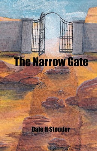 Knjiga The Narrow Gate Dale H Stouder
