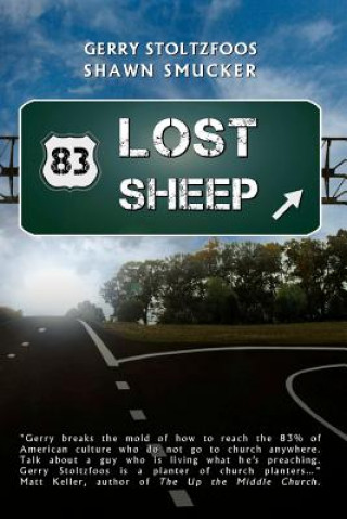 Carte 83 Lost Sheep: Reaching a Nation That Has Given Up On Church Gerry Stoltzfoos