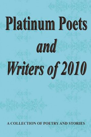 Buch Platinum Poets and Writers of 2010 Gary Drury