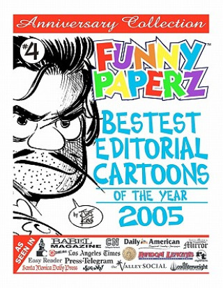 Carte FUNNY PAPERZ #4 - Bestest Editorial Cartoons of the Year - 2005 Joe King
