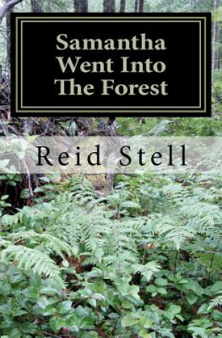Книга Samantha Went Into The Forest Reid Stell