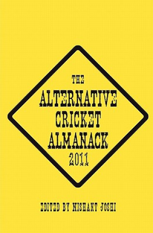 Knjiga The Alternative Cricket Almanack 2011 Nishant Joshi