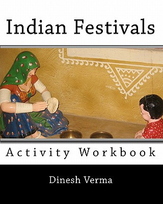 Könyv Indian Festivals Activity Workbook Dinesh C Verma