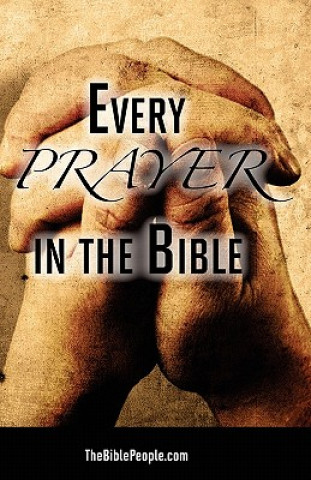 Kniha Every Prayer in the Bible Thebiblepeople Com