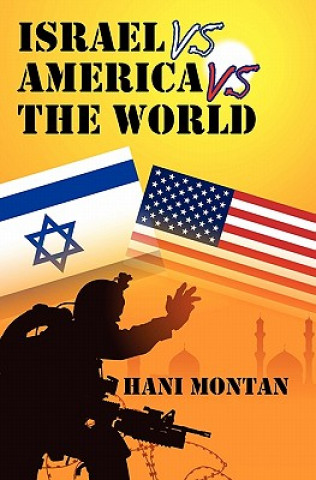 Książka Israel Vs America Vs The World Hani Montan