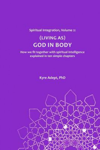 Buch God in Body Kyre Adept Phd