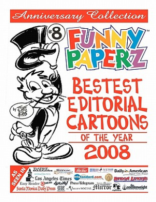 Könyv FUNNY PAPERZ #8 - Bestest Editorial Cartoons of the Year - 2008 Joe King