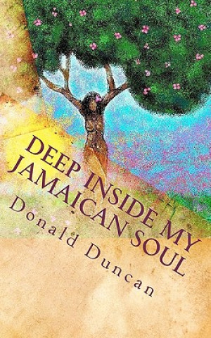 Książka Deep Inside My Jamaican Soul: Love, Jamaican style MR Donald Duncan