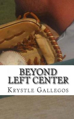 Carte Beyond Left Center Krystle R Gallegos